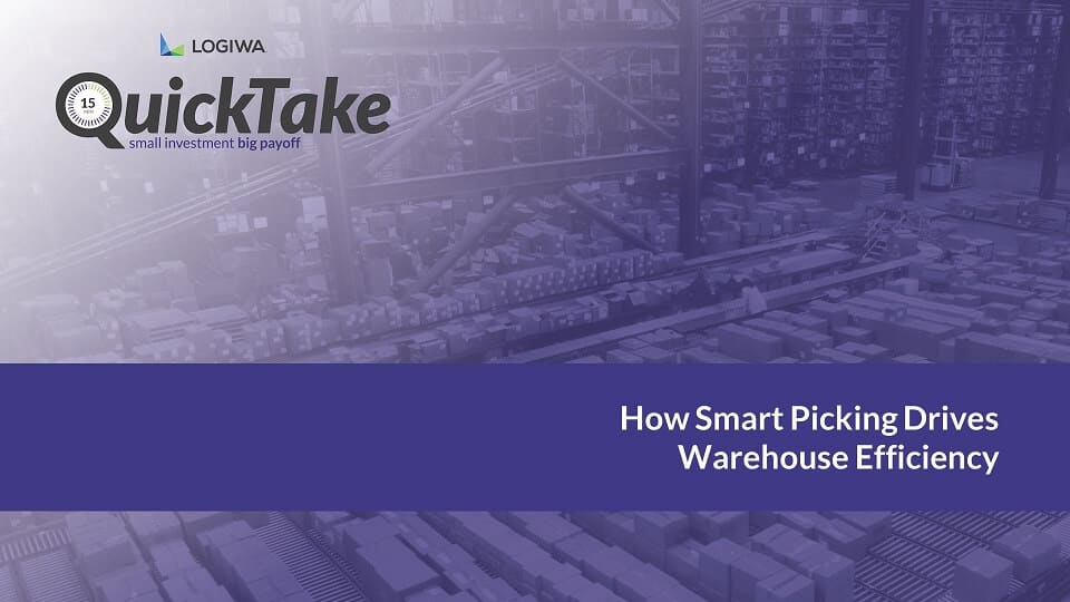 How Smart Picking Drives Warehouse Efficiency-QuickTake