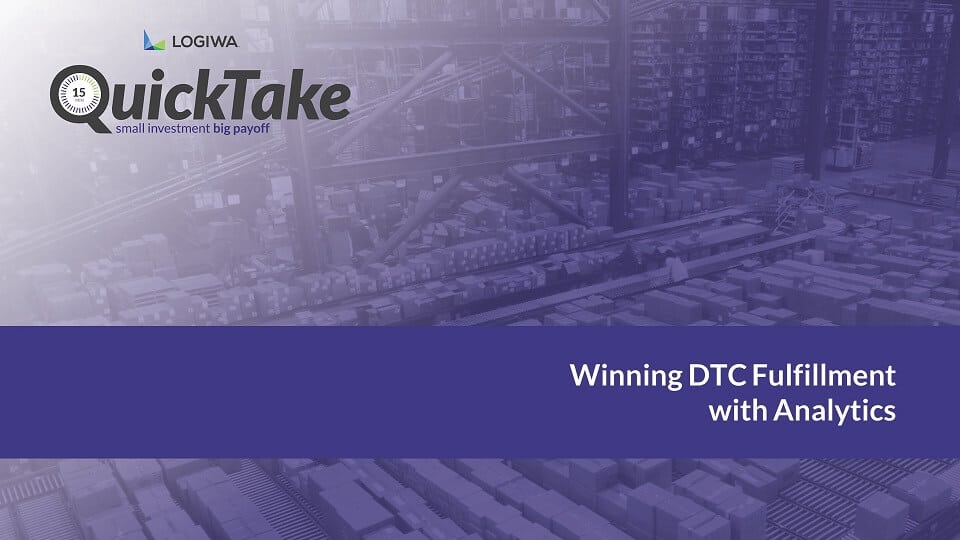 Winning DTC Fulfillment with Analytics-Quicktake