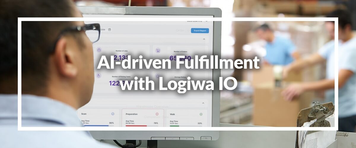 ai-driven-fulfillment-with-logiwa-io