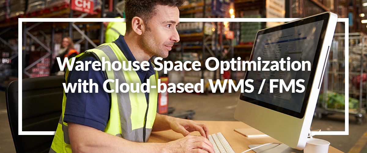 Warehouse Space Optimization with Cloud-based WMS