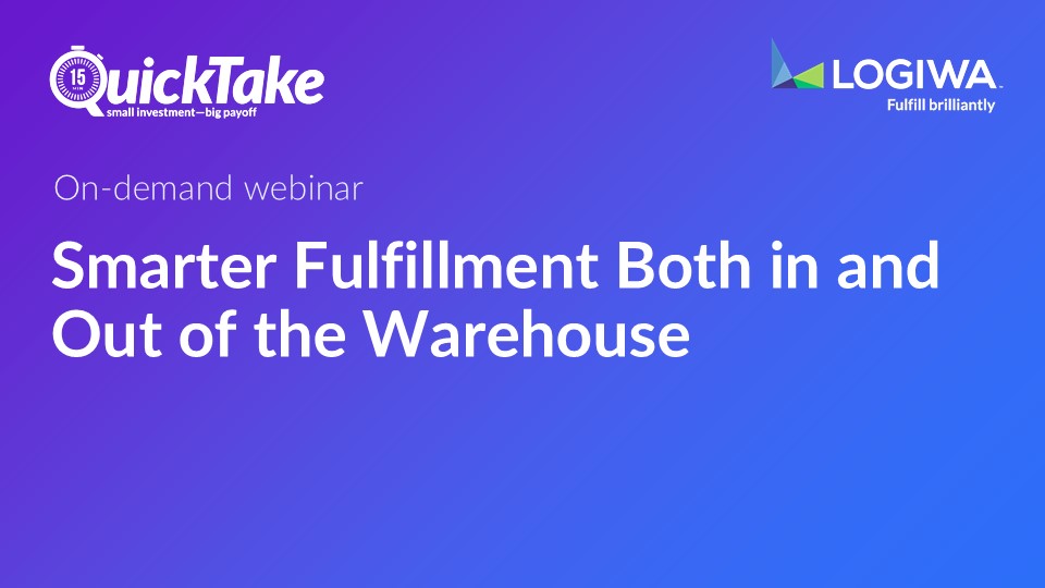 Smarter Fulfillment Both in and Out of the Warehouse